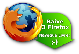 Baixe o Firefox!
