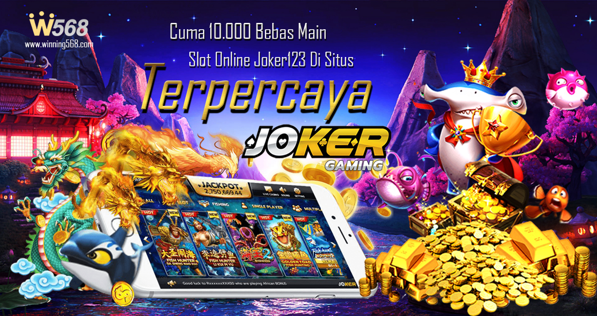 Cuma 10,000 bebas main slot online joker123 di situs terpercaya
