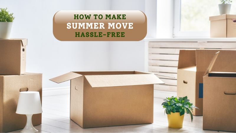How to make summer move hassle free